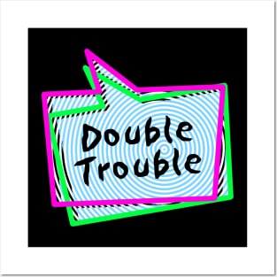 Double Trouble Posters and Art